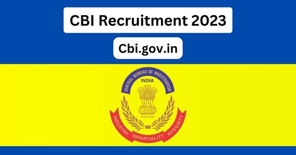 CBI to recruit candidates for various posts